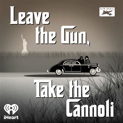 Leave the Gun, Take the Cannoli: An Exploration of Its Cultural Impact