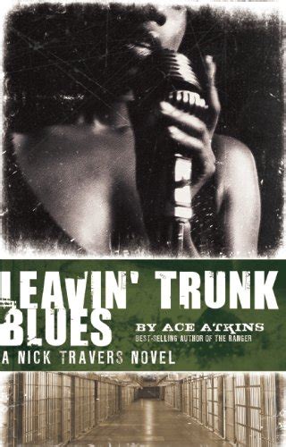 Leavin Trunk Blues Nick Travers Reader