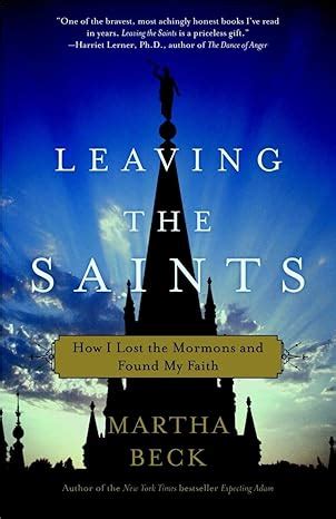 Leaving the Saints How I Lost the Mormons and Found My Faith Reader