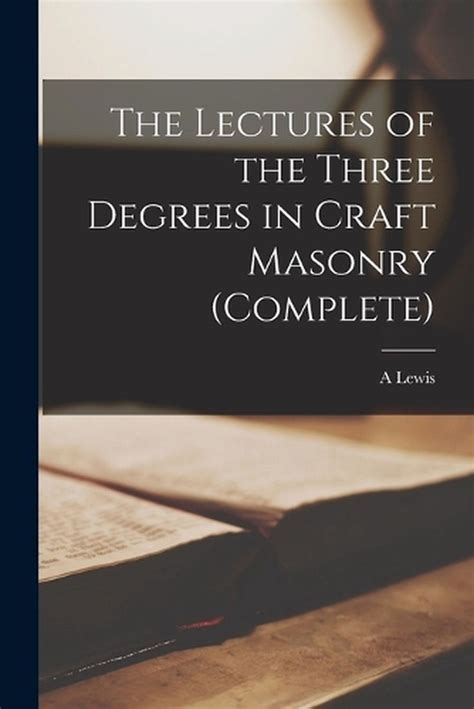 Lectures of the Three Degrees in Craft Masonry Reader