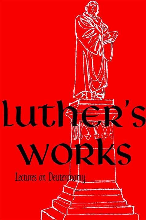 Lectures on Deuteronomy Luther s Works PDF