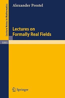 Lectures on Formally Real Fields Reader