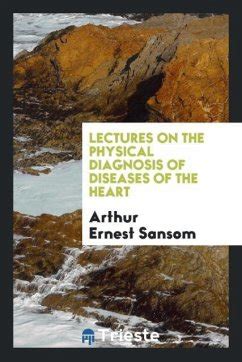 Lectures on the Physical Diagnosis of Diseases of the Heart Reader