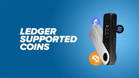 Ledger Supported Coins: A Comprehensive Guide to Cryptocurrency Accessibility