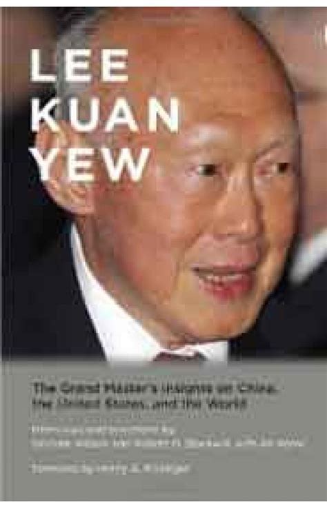 Lee Kuan Yew The Grand Masters Insights on China the United States and the World Ebook PDF