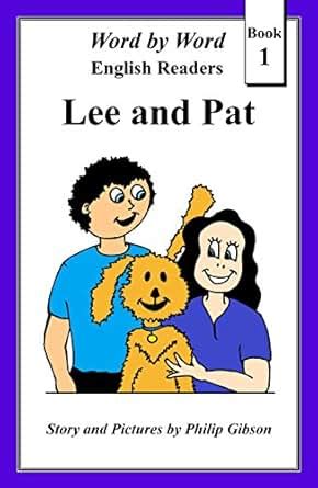 Lee and Pat A Child s Introduction to Reading Word by Word graded readers Book 1 Reader