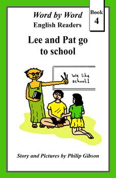 Lee and Pat go to school Word by Word graded readers Book 4 PDF