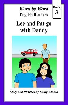 Lee and Pat go with Daddy Word by Word Graded Readers For Children Volume 3 Kindle Editon