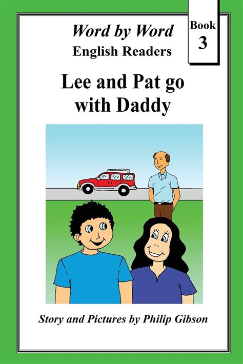 Lee and Pat go with Daddy Word by Word Graded Readers For Children Volume 3 Kindle Editon