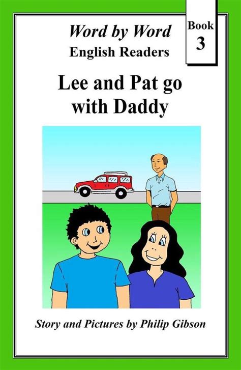 Lee and Pat go with Daddy Word by Word graded readers Book 3 Kindle Editon