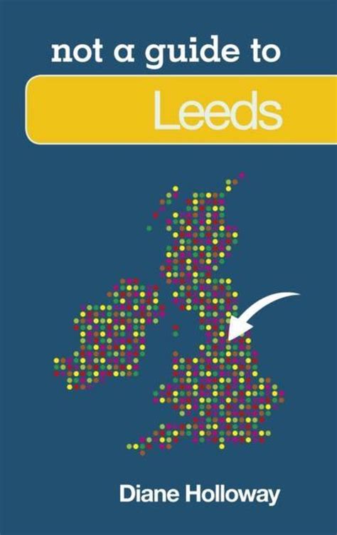 Leeds Not A Guide To Doc