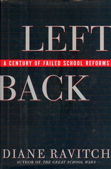 Left Back A Century of Failed School Reforms