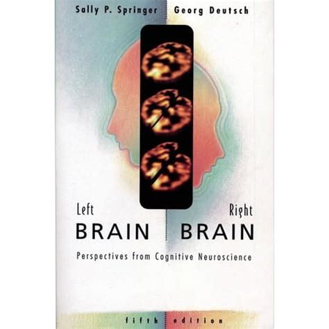 Left Brain, Right Brain: Perspectives from Cognitive Neuroscience Ebook Reader