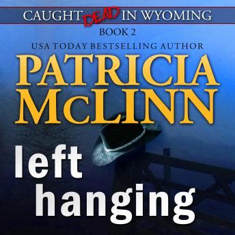 Left Hanging Caught Dead In Wyoming Series Volume 2 Kindle Editon