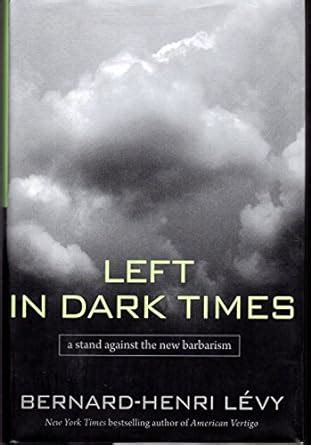 Left in Dark Times: A Stand Against the New Barbarism Doc