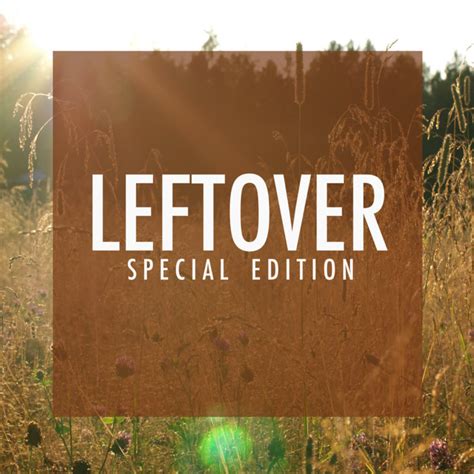 Leftover Love Special Edition Doc