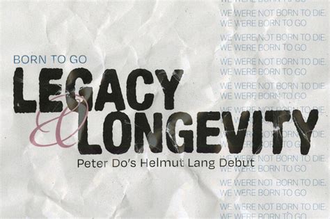 Legacy and Longevity