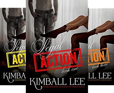 Legal Action The Novel Surrendering Charlotte Chronicles Volume 1 Kindle Editon