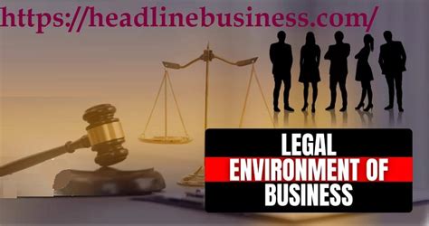 Legal Environment of Business: 7 Key Concepts for Success