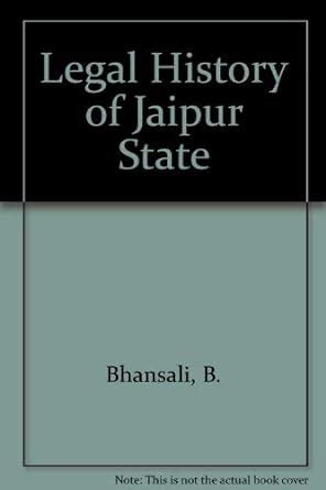 Legal History of Jaipur State Reprint Kindle Editon