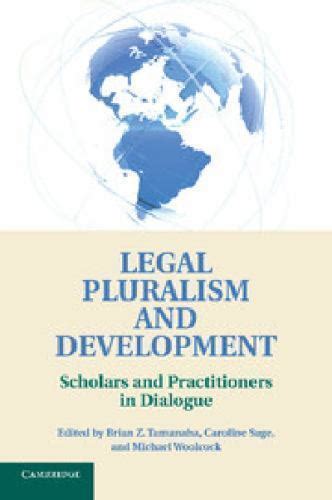 Legal Pluralism and Development Scholars and Practitioners in Dialogue 1st Edition Epub