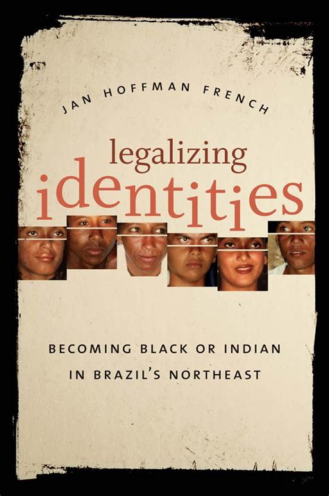 Legalizing Identities: Becoming Black or Indian in Brazil&am Kindle Editon