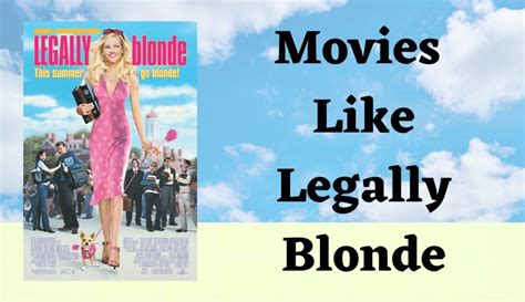 Legally Blonde Like Movies: Movies That Are a Perfect Match for Elle Woods