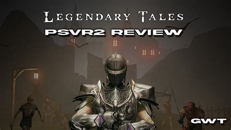 Legendary Tales PSVR2 Review: An Immersive Adventure Awaits