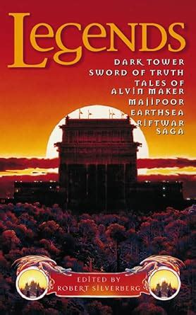 Legends Dark Tower Sword of Truth Tales of Alvin Maker Majipoor Earthsea Riftwar Saga Kindle Editon