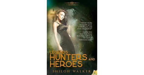 Legends Hunters and Heroes The Hunters Book 7 Reader