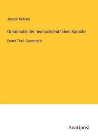 Lehrein's Grammatik der neuhochdeutschen Sprache. Epub