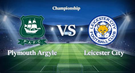 Leicester City 4 - 0 Plymouth Argyle: Um Resumo Detalhado da Partida