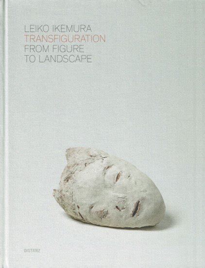 Leiko Ikemura Transfiguration: From Figure to Landscape Ebook PDF