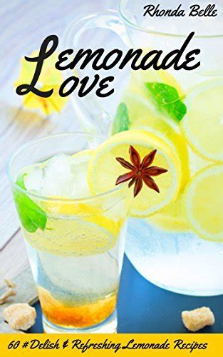 Lemonade Love 60 Delish and Refreshing Lemonade Recipes Epub