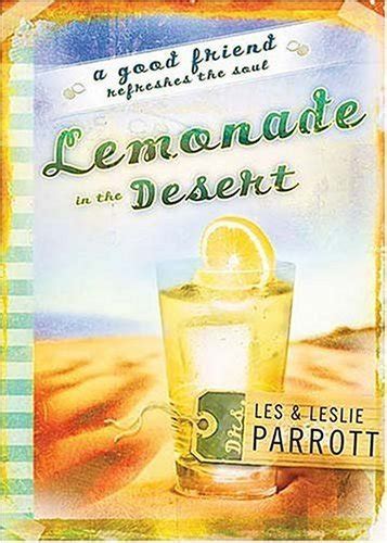 Lemonade in the Desert A Good Friend Refreshes the Soul Doc