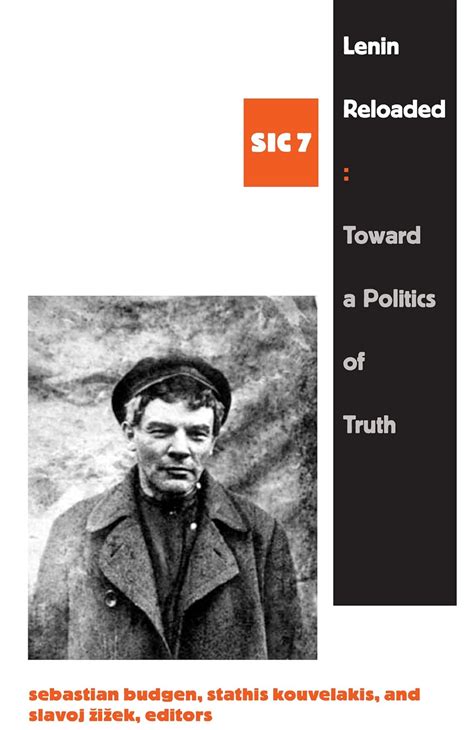 Lenin Reloaded: Toward a Politics of Truth  (Series: SIC 7) Doc