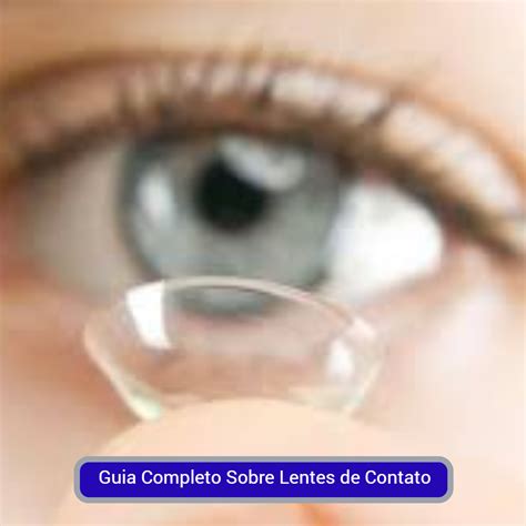 Lentes de Contato: Guia Completo para Cuidados Oculares