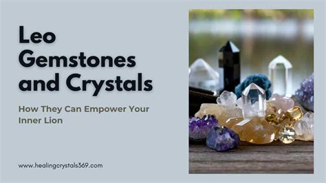 Leo Crystals 2025: Ultimate Guide to the Crystals for Lions.