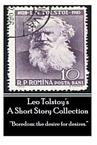 Leo Tolstoy A Short Story Collection “Boredom the desire for desires  Reader