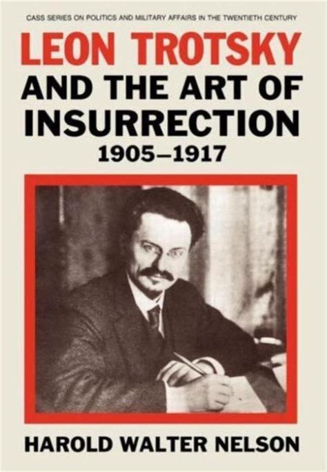 Leon Trotsky and the Art of Insurrection 1905-1917 Reader
