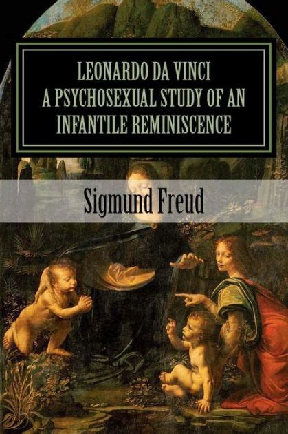 Leonardo Da Vinci A Psychosexual Study Of An Infantile Reminiscence Doc