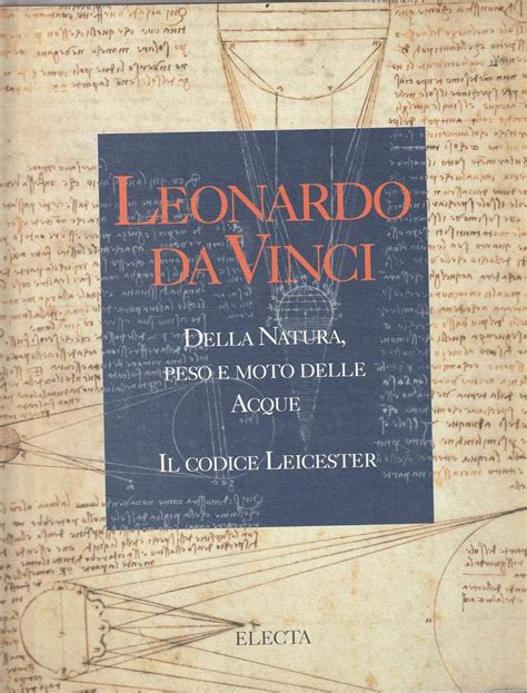 Leonardo Da Vinci Della Natura Peso E Moto Delle Acque Il Codice Leicester-Hammer Italian Edition Epub