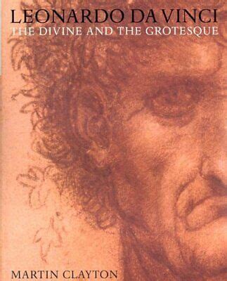 Leonardo Da Vinci The Divine and the Grotesque Kindle Editon