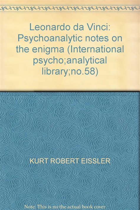 Leonardo da Vinci Psychoanalytic notes on the enigma The International psycho-analytical library Doc