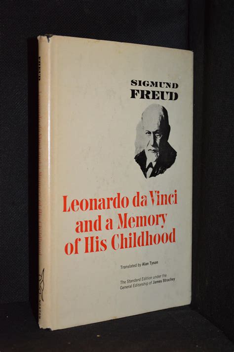 Leonardo da Vinci and a Memory of His Childhood The Standard Edition Complete Psychological Works of Sigmund Freud Reader