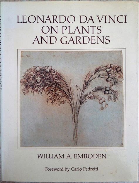 Leonardo da Vinci on Plants and Gardens History and Ethno-And Economic Botany Series Vol 1 Reader