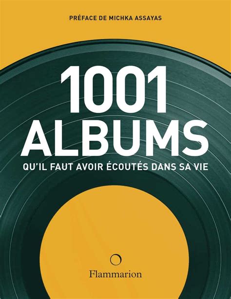 Les 1001 Albums Qu Il Faut Avoir Ecoutes Dans SA Vie French Edition Epub