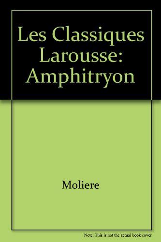 Les Classiques Larousse Amphitryon French Spanish and French Edition PDF