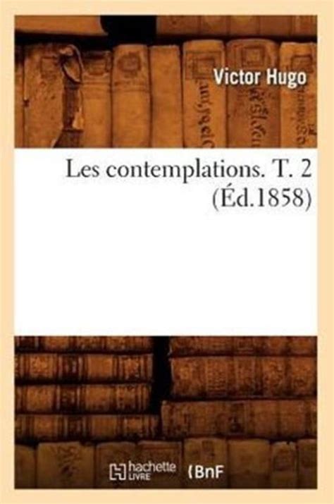 Les Contemplations T 2 Ed1858 Litterature French Edition Reader