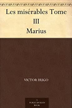 Les Misérables Tome III Marius French Edition Epub